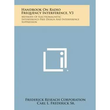 Handbook on Radio Frequency Interference, V3: Methods of Electromagnetic Interference-Free Design and Interference Suppression