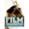 Film Preservation: Competing Definitions of Value, Use, and Practice