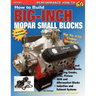 How to Build Big-Inch Mopar Small Blocks
