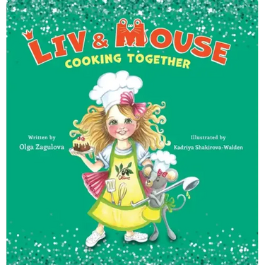 Liv and Mouse: Cooking Together: Cooking Together