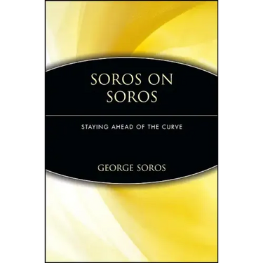 Soros on Soros: Staying Ahead of the Curve