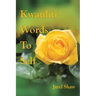 Kwauliti Words to Self