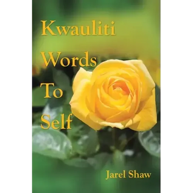 Kwauliti Words to Self