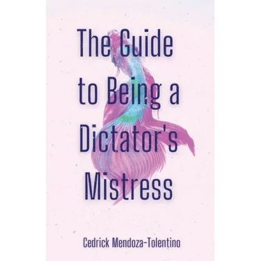 The Guide to Being a Dictator's Mistress