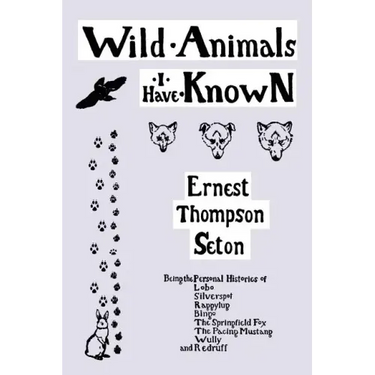 Wild Animals I Have Known (Yesterday's Classics)