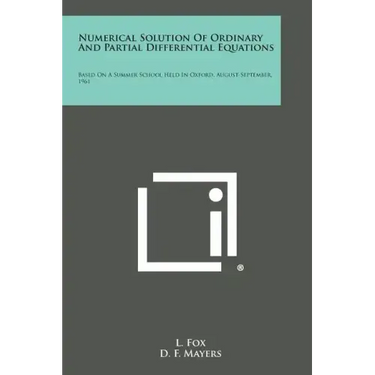 Numerical Solution of Ordinary and Partial Differential Equations: Based on a Summer School Held in Oxford, August-September, 1961