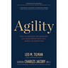 Agility: How to Navigate the Unknown and Seize Opportunity in a World of Disruption