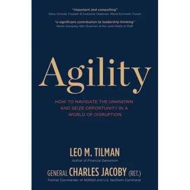 Agility: How to Navigate the Unknown and Seize Opportunity in a World of Disruption