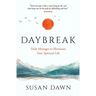 Daybreak: Daily Messages to Illuminate Your Spiritual Life