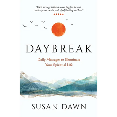 Daybreak: Daily Messages to Illuminate Your Spiritual Life