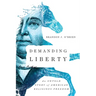 Demanding Liberty: An Untold Story of American Religious Freedom