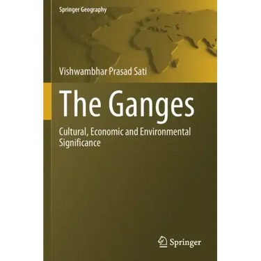 The Ganges: Cultural, Economic and Environmental Significance