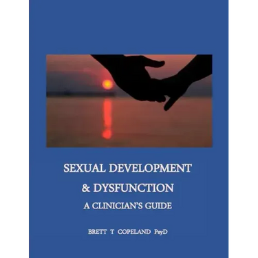 Sexual Development & Dysfunction: A Clinician's Guide to Establishing Sexual Health