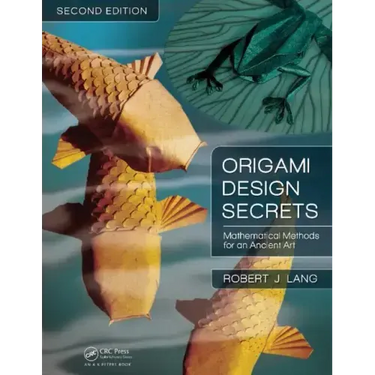 Origami Design Secrets: Mathematical Methods for an Ancient Art
