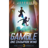 Gamble: One Champion Wins