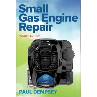 Small Gas Engine Repair, Fourth Edition