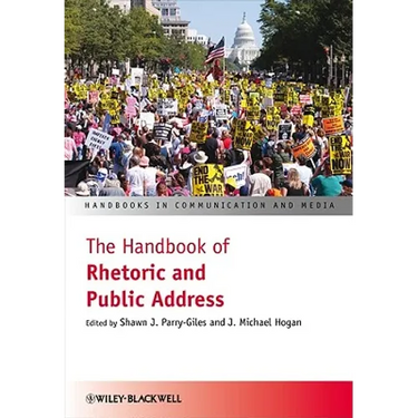 The Handbook of Rhetoric and Public Address