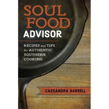 Soul Food Advisor: Recipes and Tips for Authentic Southern Cooking