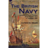 The British Navy: Accounts of Naval Warfare from Damme 1213 to Trafalgar 1805