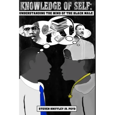 Knowledge of self: Understanding the mind of the Black male