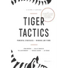Tiger Tactics: Powerful Strategies for Winning Law Firms