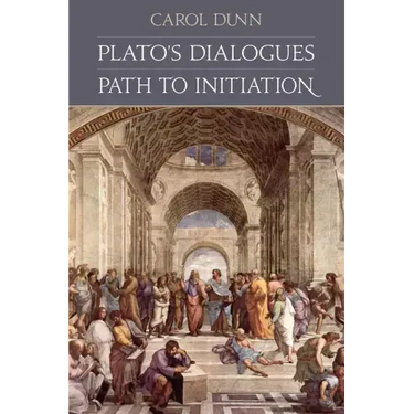 Plato's Dialogues: Path to Initiation