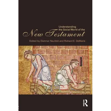 Understanding the Social World of the New Testament