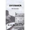 Shudder: The Old Mill