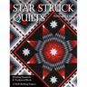 Star Struck Quilts: Dazzling Diamonds & Traditional Blocks; 13 Skill-Building Proje cts