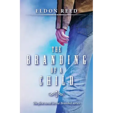 The Branding of a Child: First Novel in the Branded series