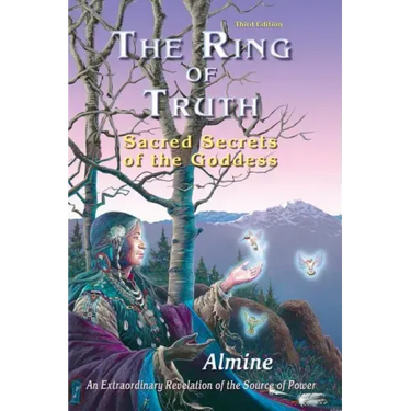 The Ring of Truth: Sacred Secrets of the Goddess