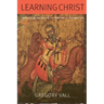 Learning Christ: Ignatius of Antioch and the Mystery of Redemption