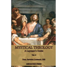 Mystical Theology: A Layman's Guide; vol. 2