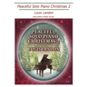 Peaceful Solo Piano Christmas 2: Solo Piano Sheet Music