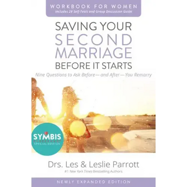 Saving Your Second Marriage Before It Starts Workbook for Women Updated: Nine Questions to Ask Before---And After---You Remarry
