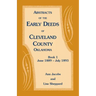 Abstracts of the Early Deeds of Cleveland County, Oklahoma: Book 1, June 1889 - July 1893