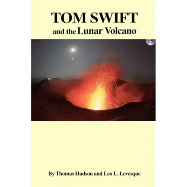 TOM SWIFT and the Lunar Volcano
