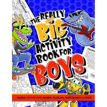 Activity Book For Boys; Mazes, Dot-to-Dot, Games, Puzzles, Word Search And More: Puzzle Book Of Activities For Kids; 100 + Brainteasers For Children A