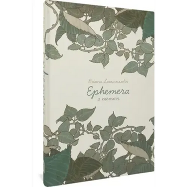 Ephemera: A Memoir