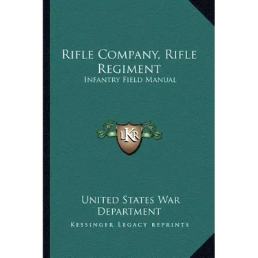 Rifle Company, Rifle Regiment: Infantry Field Manual