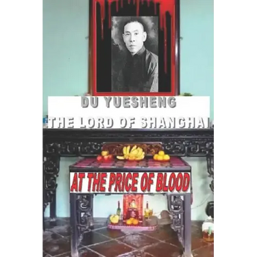 DU YUESHENG The Lord of Shanghai