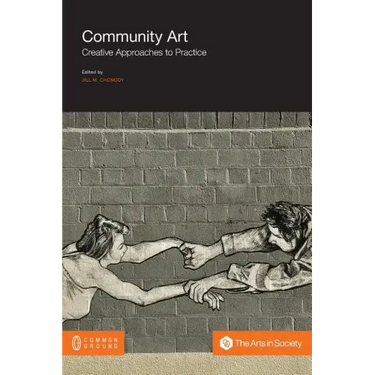 Community Art: Creative Approaches to Practice