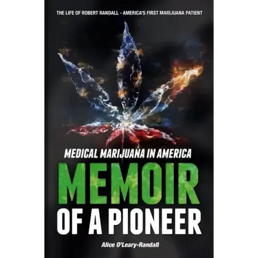 Medical Marijuana in America: Memoir of a Pioneer
