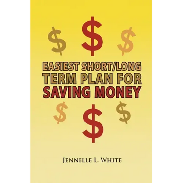 Easiest Short/Long Term Plan for Saving Money