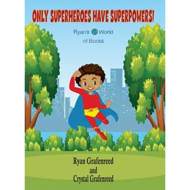 Only Superheroes Have Superpowers!