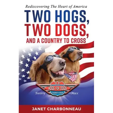 Two Hogs, Two Dogs, and a Country to Cross: Rediscovering the Heart of America