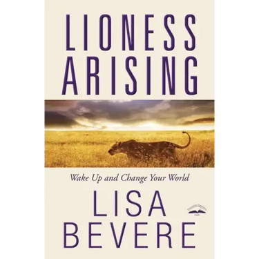 Lioness Arising: Wake Up and Change Your World