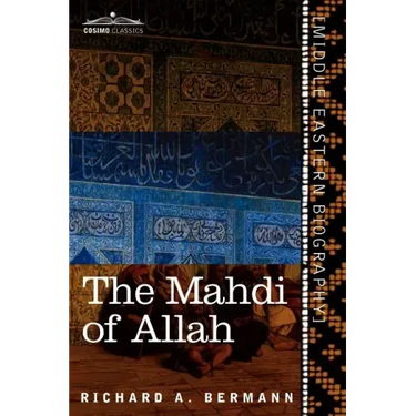 The Mahdi of Allah: A Drama of the Sudan