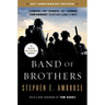 Band of Brothers: E Company, 506th Regiment, 101st Airborne from Normandy to Hitler's Eagle's Nest