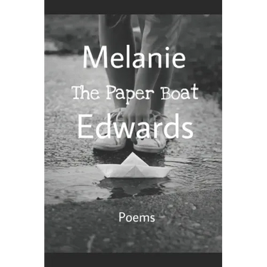 The Paper Boat: Selected Poems Of Melanie Edwards
